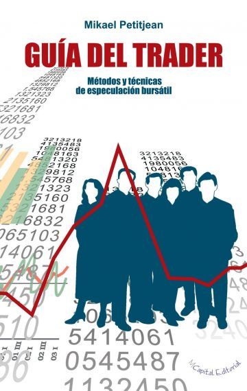 Guía del Trader. Métodos y técnicas de especulación bursátil