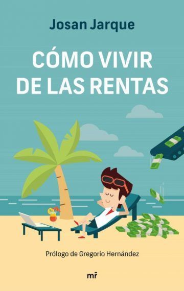Cómo vivir de las rentas